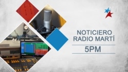 Noticiero de Radio Martí 5:00 PM